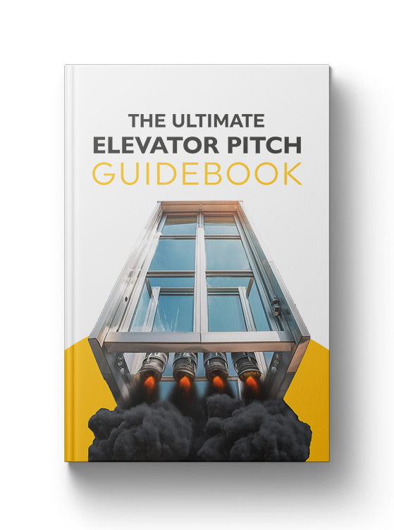 The Ultimate Elevator Pitch GuideBook